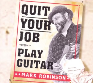 Robinson,Mark - Quit Your Job-Play Guitar