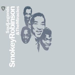 Robinson,Smokey & The Miracles - Soul Legends-Smokey Robinson & The Mirac