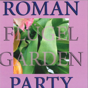 Roman Flügel - Garden Party (Back)