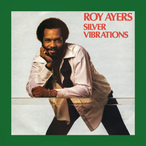 Roy Ayers - Silver Vibrations (2LP Reissue)