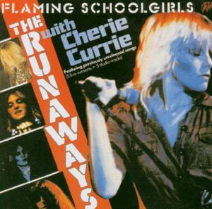 Runaways,The - Flaming School Girls