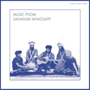 SAHEL SOUNDS & VARIOUS ARTISTS - MUSIC FROM SAHARAN WHATSAPP (USED/OPEN COPY)