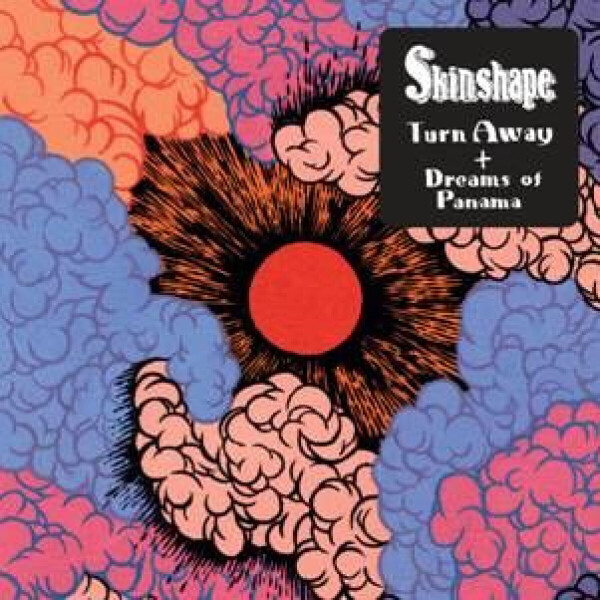 SKINSHAPE - TURN AWAY/DREAMS OF PANAMA
