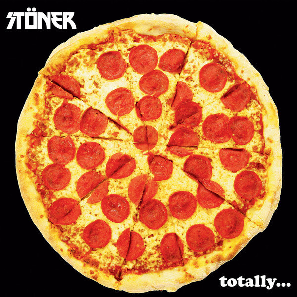 STÖNER - TOTALLY...