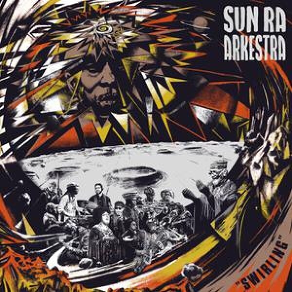 SUN RA ARKESTRA - Swirling (2LP)