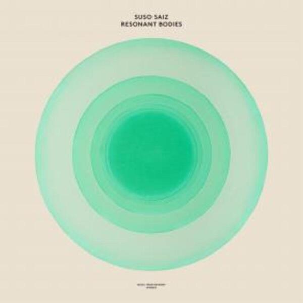 SUSO SAIZ - RESONANT BODIES