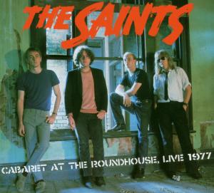 Saints,The - Cabaret At The Roundhouse: Live 1977