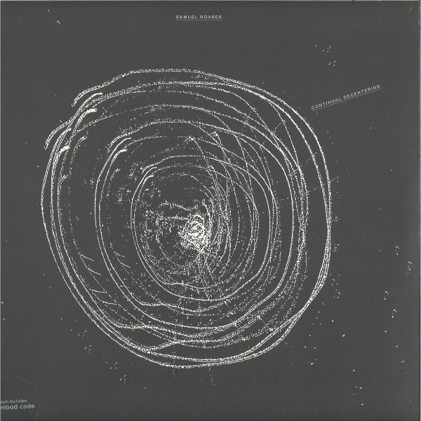 Samuel Rohrer - Continual Decentering