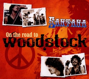 Santana - On The Road To Woodstock