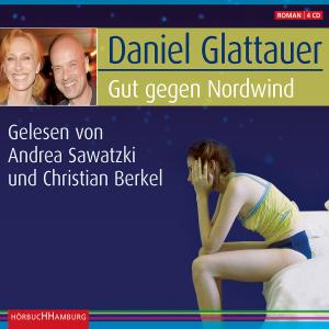 Sawatzki,Andrea/Berkel,Christian - Daniel Glattauer: Gut Gegen Nordwind