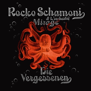 Schamoni,Rocko & L'orchestre Mirage - Die Vergessenen