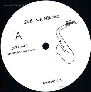 Seb Wildblood - Jazz Vol.1 W/ Christopher Rau Remix