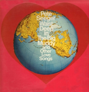 Seeger,Pete - Waist Deep In The Big Muddy