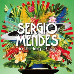 Sergio Mendes - In the Key of Joy (Vinyl LP)