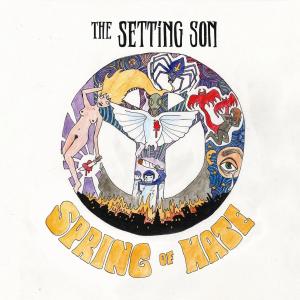 Setting Son,The - Spring Of Hate