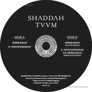 Shaddah Tuum - Merkabah / S-ninyourhead