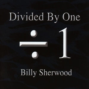 Sherwood,Billy - Divided By One