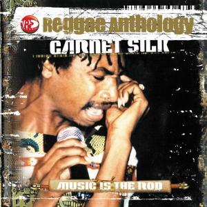 Silk,Garnett - Music Is The Rod-Reggae Anthology