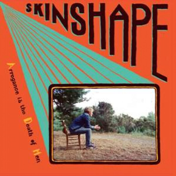 Skinshape - Arrogance Is The Death Of Men (LP)