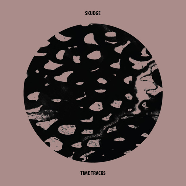 Skudge - TIME TRACKS (Damaged Sleeve)
