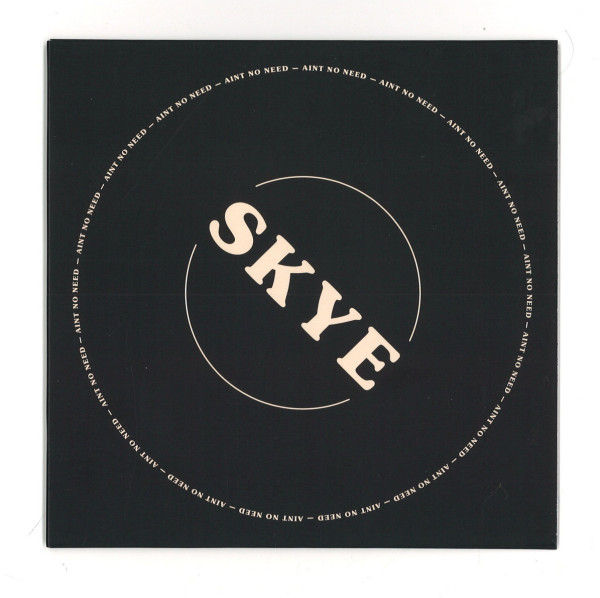 Skye - Ain't No Need / Ain't No Need (Dance)