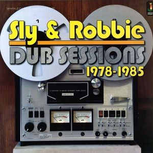 Sly & Robbie - Dub Session 1978-1985