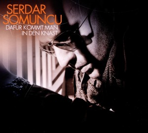 Somuncu,Serdar - Daf�r Kommt Man In Den Knast