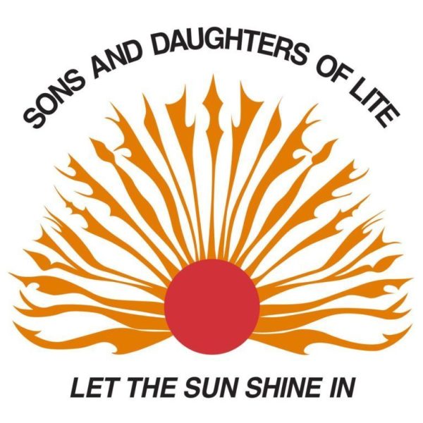 Sons & Daughters Of Lite - Let The Sun (Repress)