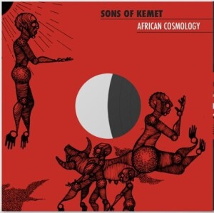 Sons Of Kemet - African Cosmology (RSD) 1 Per Customer!