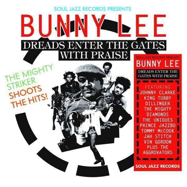 Soul Jazz Records Presents Bunny Lee - Dreads Enter The Gates With Praise (3LP)