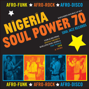 Soul Jazz Records Presents - Nigeria Soul Power 70 (2LP)