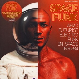 Soul Jazz Records Presents - Space Funk 1976-84 (2LP)
