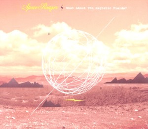 Space Ranger - What About The Magnetic Fields