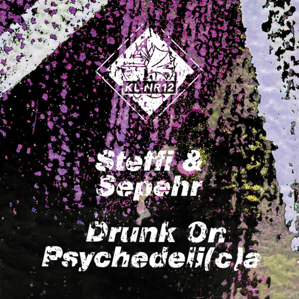Steffi & Sepehr - Drunk On Psychedeli(c)a