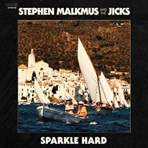 Stephen Malkmus & The Jicks - Sparkle Hard (LP+MP3)