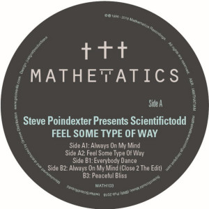 Steve Poindexter presents Scientifictodd - Feel Some Type Of Way
