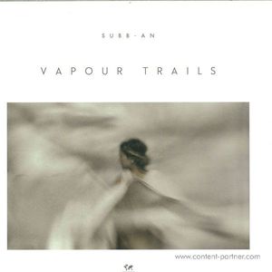 Subb-an - Vapour Trails (incl. Matthew Herbert Rmx