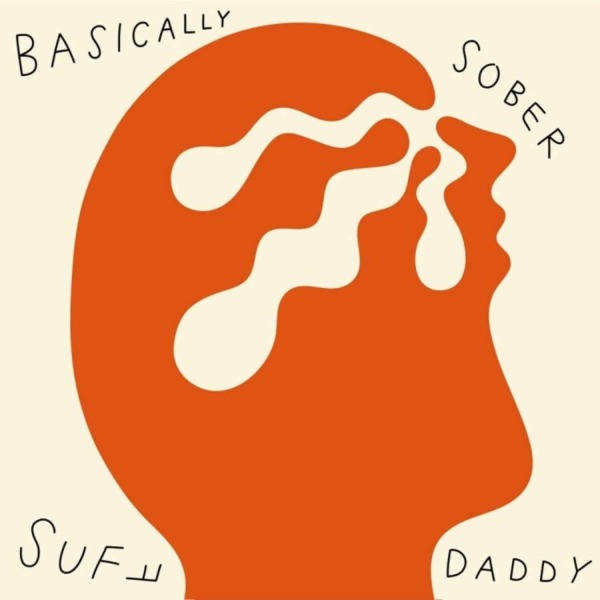 Suff Daddy - Basically Sober (LP+MP3) (Back)
