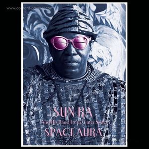 Sun Ra & His Band From Outer Space - Space Aura
