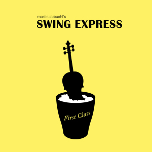 Swing Express (Martin Abbuehl) - First Class