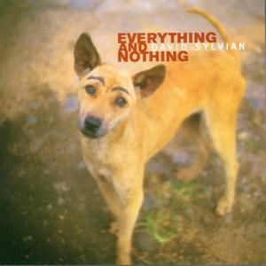 Sylvian,David - Everything & Nothing
