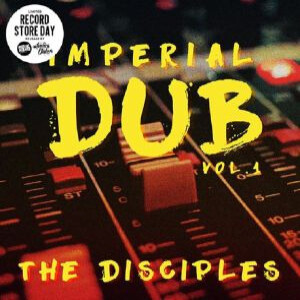 THE DISCIPLES - IMPERIAL DUB VOL 1