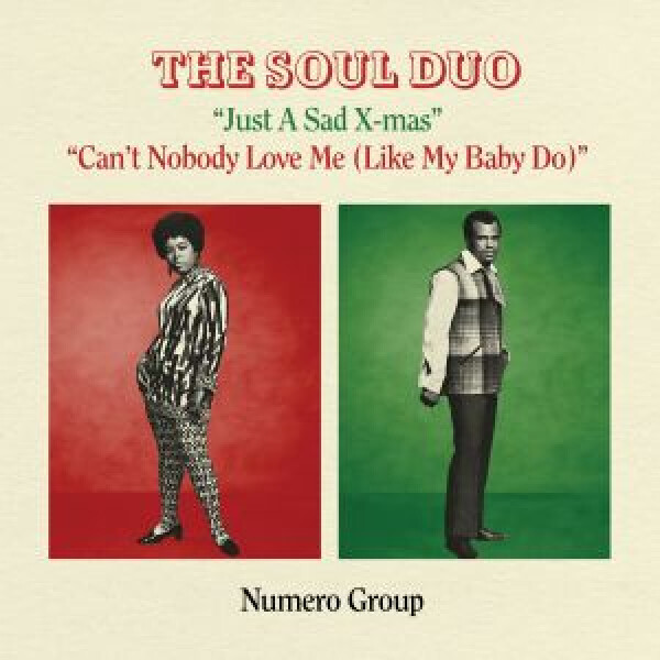 THE SOUL DUO - JUST A SAD XMAS B/W CAN'T NOBODY LOVE ME -XMAS VIN