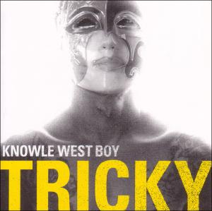 TRICKY - Knowle West Boy