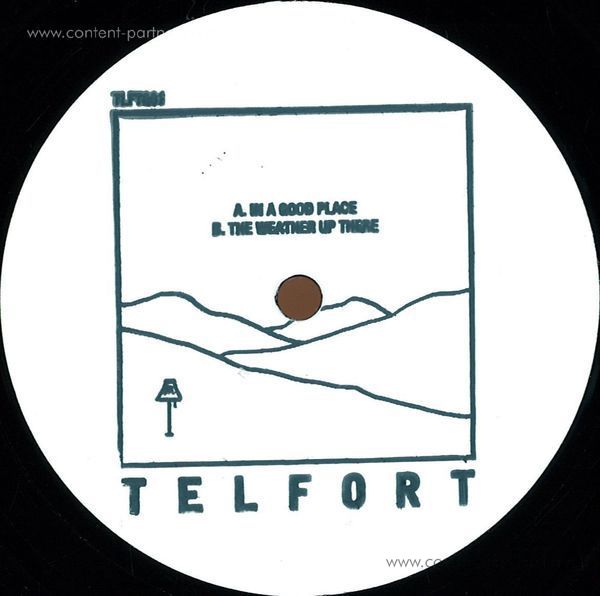 Telfort - In A Good Place / The Weather Up There