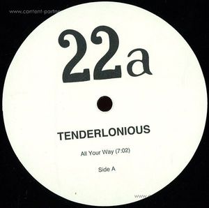 Tenderlonious - All Your Way / Bob's Riddim