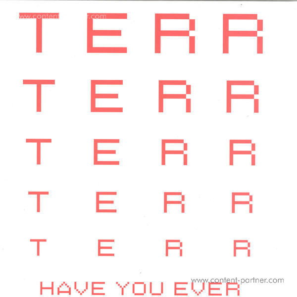 Terr - Have You Ever