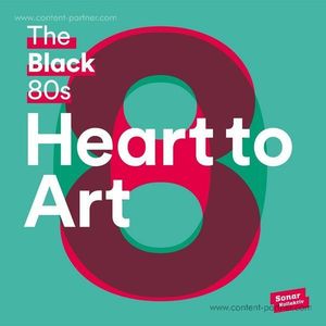 The Black 80s - Heart To Art (2LP + MP3)