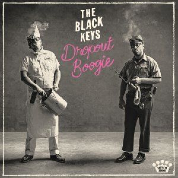 The Black Keys - DROPOUT BOOGIE