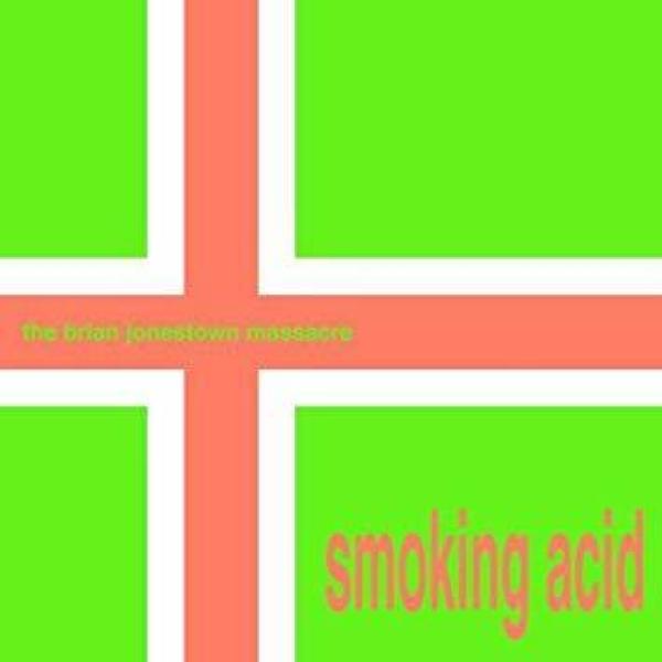 The Brian Jonestown Massacre - Smoking Acid EP